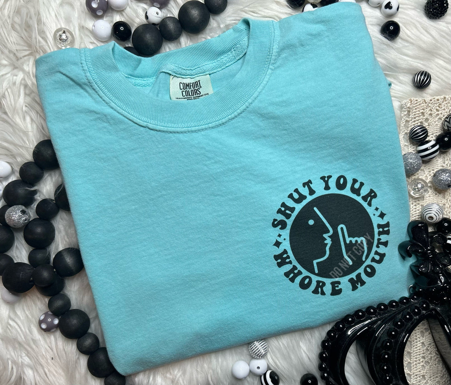 Shut your whore mouth Comfort Colors T-Shirt