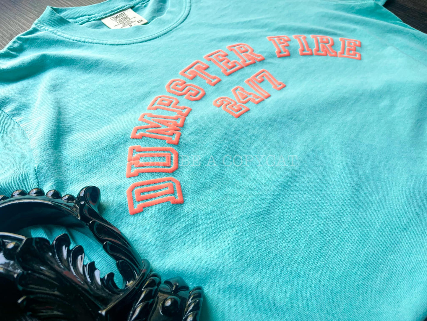 Dumpster Fire 24/7 *PUFF INK* Comfort Colors Tee