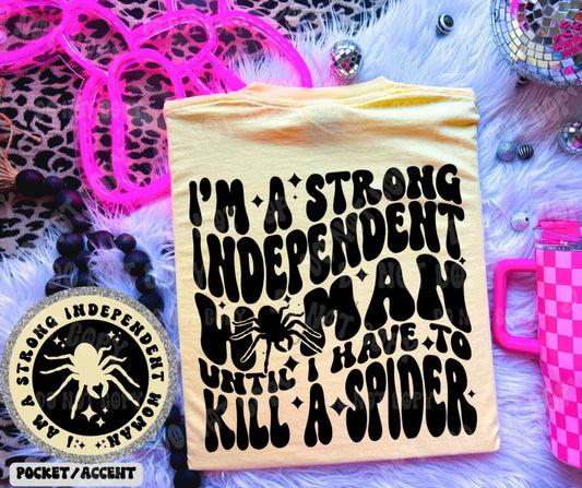 Until I have to Kill a Spider T-shirt