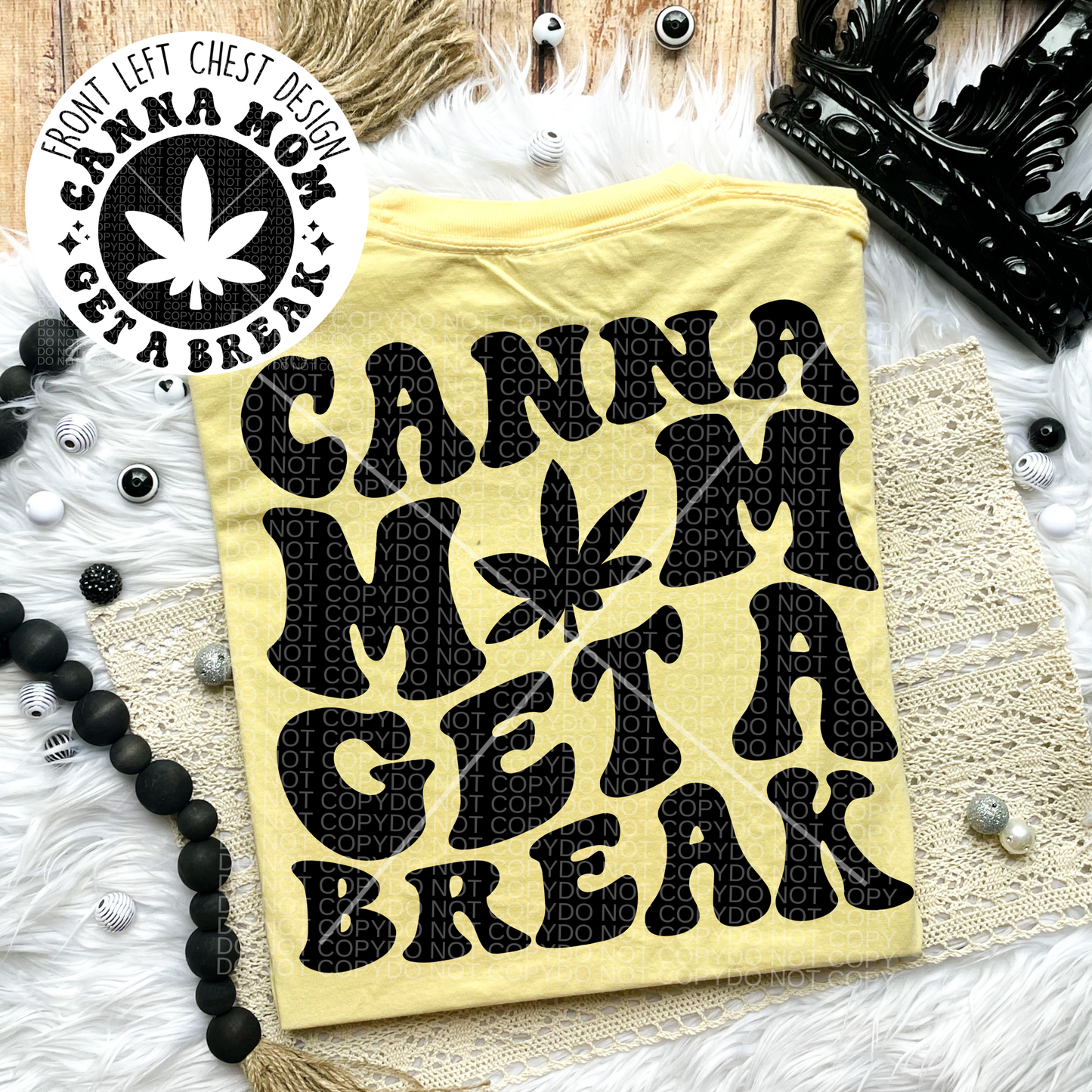 Canna Mom Get a Break Comfort Colors Tee