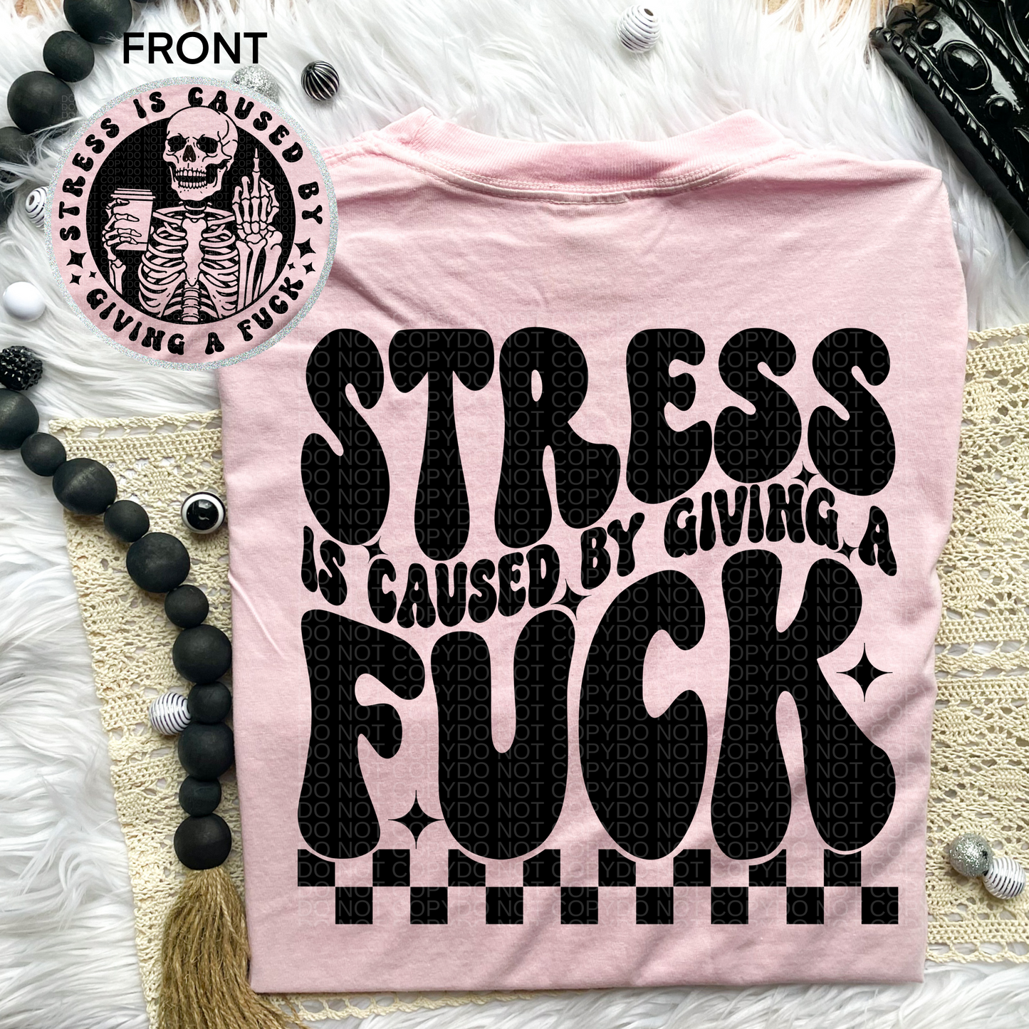 Stress is caused By Giving a Fuck Comfort Colors Tee