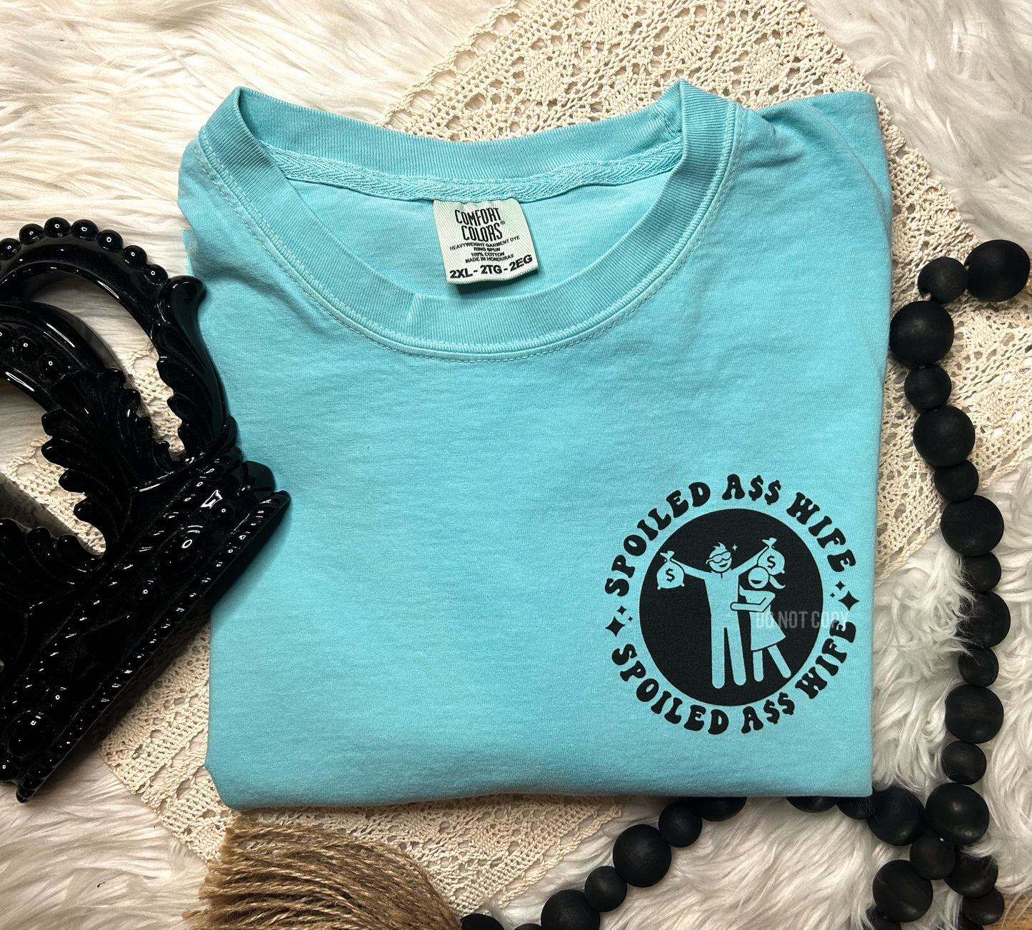 Somebody's Spoiled A$$ Wife Comfort Colors T-Shirt
