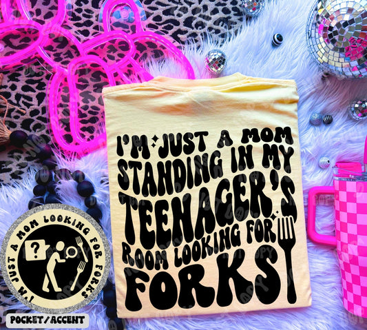 I’m just a mom looking for forks Tshirt