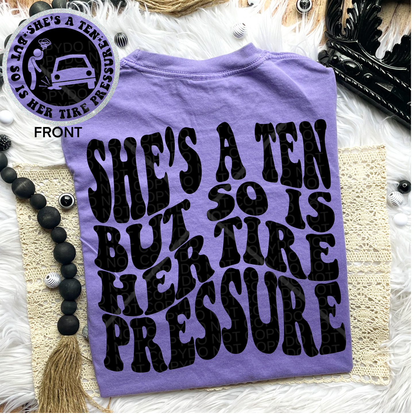 Shes a Ten But So is her Tire Pressure Comfort Colors T-Shirt