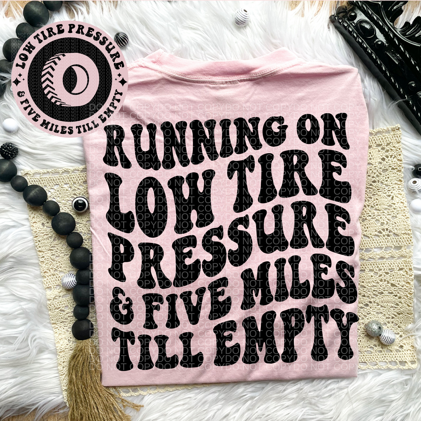 Running on Low Tire Pressure and Five Miles Til Empty Comfort Colors Tee*