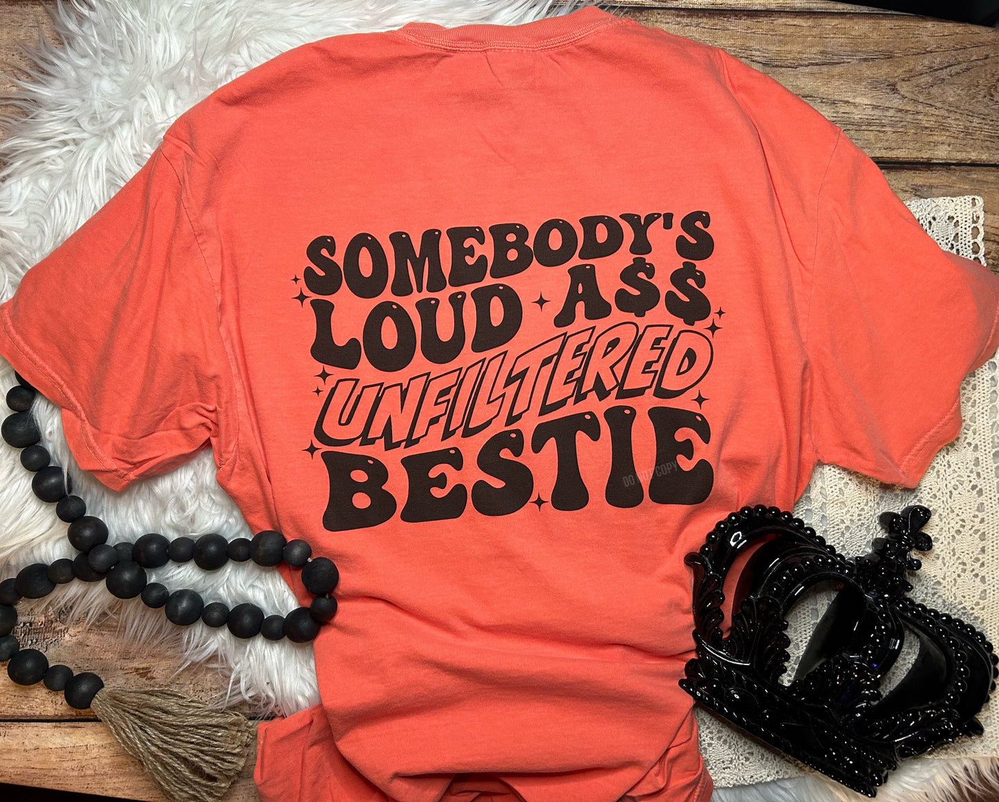 Loud A$$ Unfiltered Bestie Comfort Colors Tee