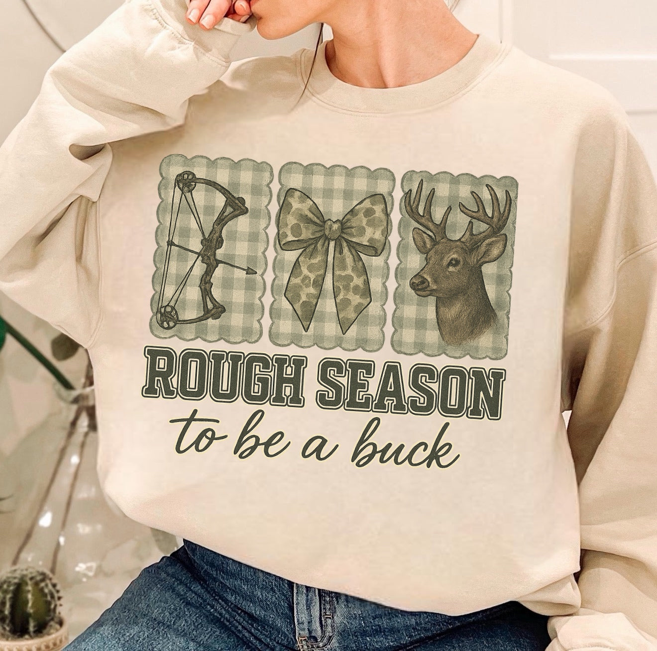 Rough Season to Be a Buck – Western Deer Hunting Shirt – Graphic Tee, Long Sleeve & Crewneck