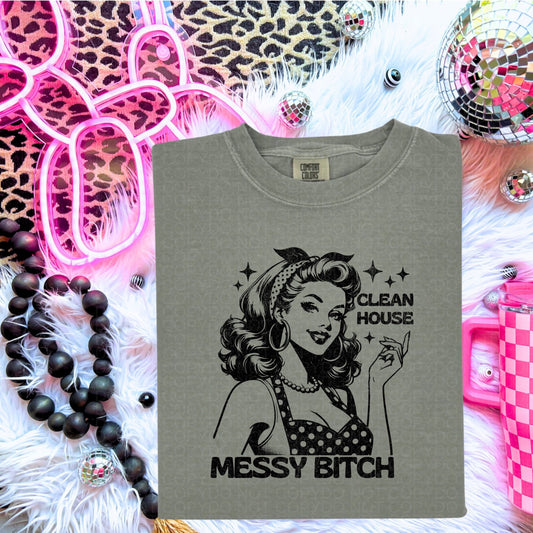 Clean House Messy Bitch Comfort Colors Tee