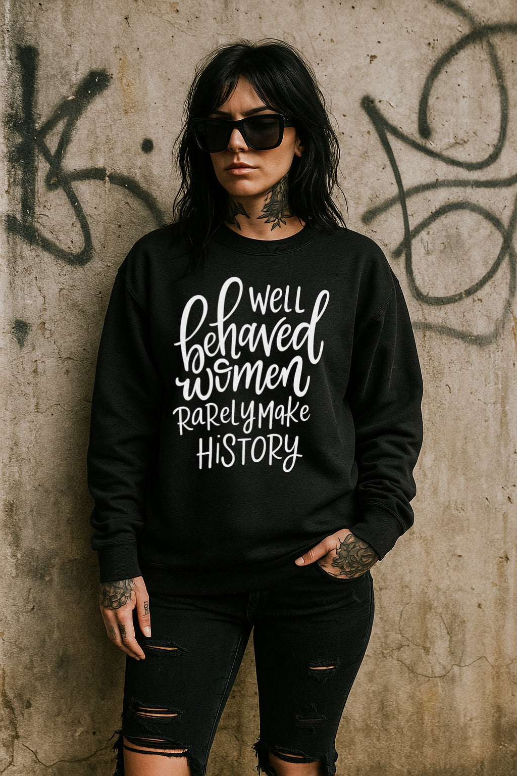 Well-Behaved Women Rarely Make History Shirt – Graphic Tee, Long Sleeve & Crewneck