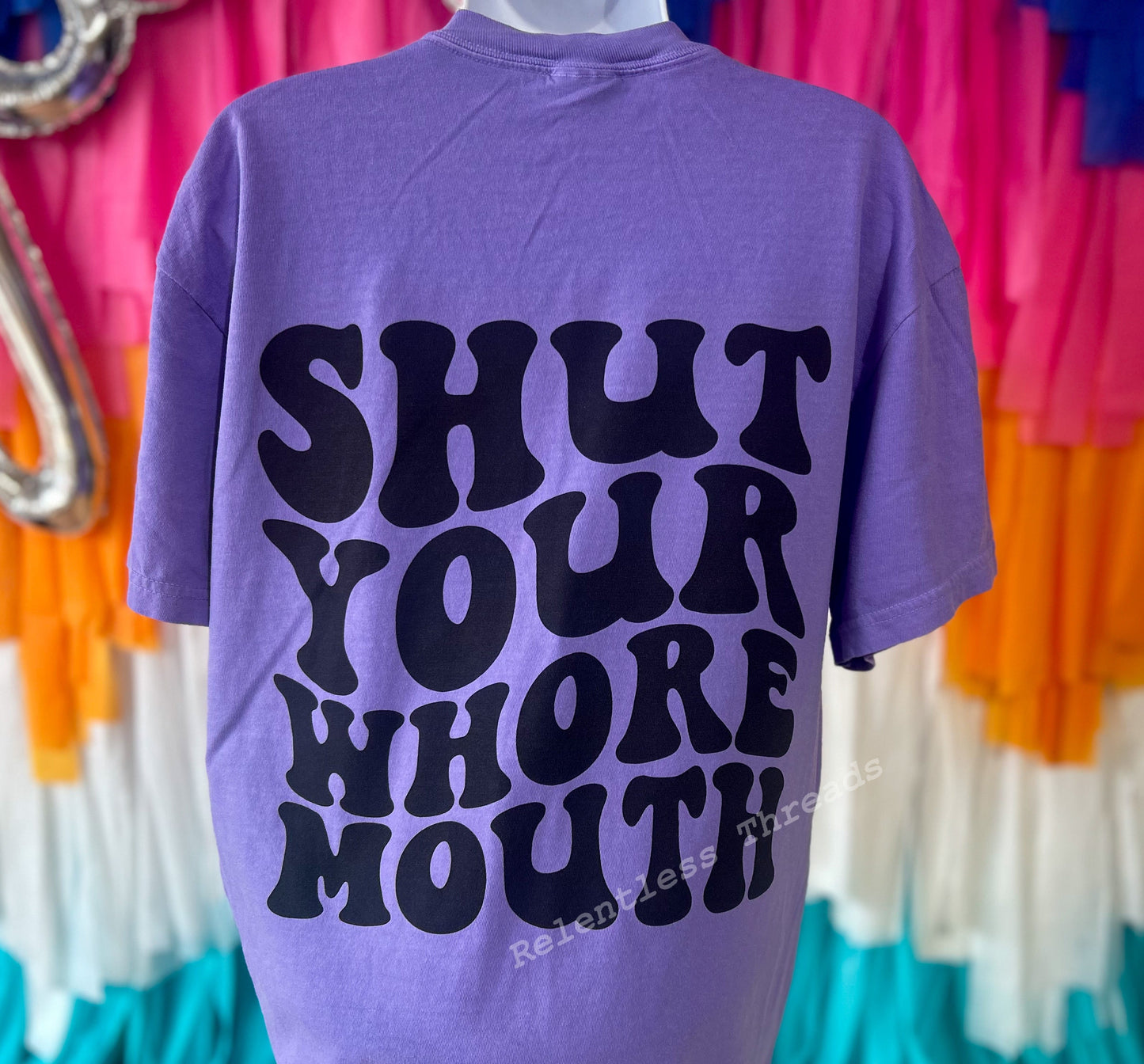 Shut your whore mouth Comfort Colors T-Shirt