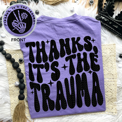 Thanks, Its the Trauma Comfort Colors Tee