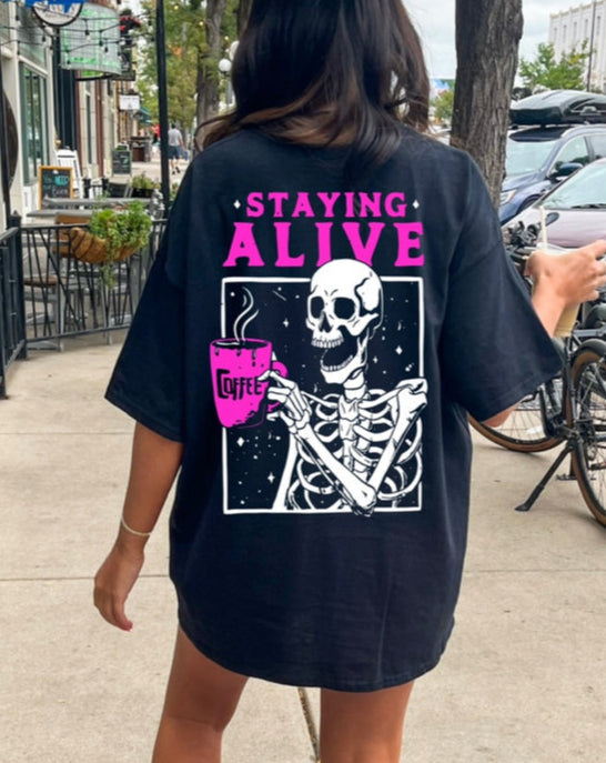 Staying Alive - Graphic Tee