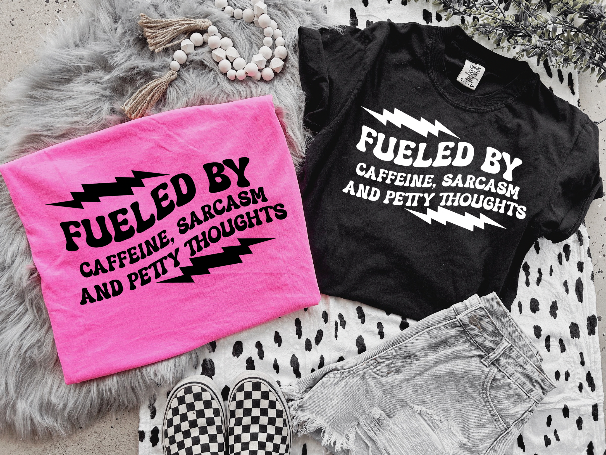 Fueled By Caffeine, Sarcasm, & Petty thoughts tee