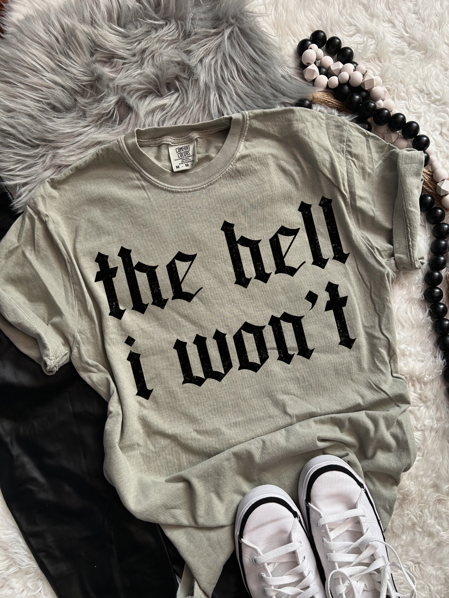 The Hell I Won't tee