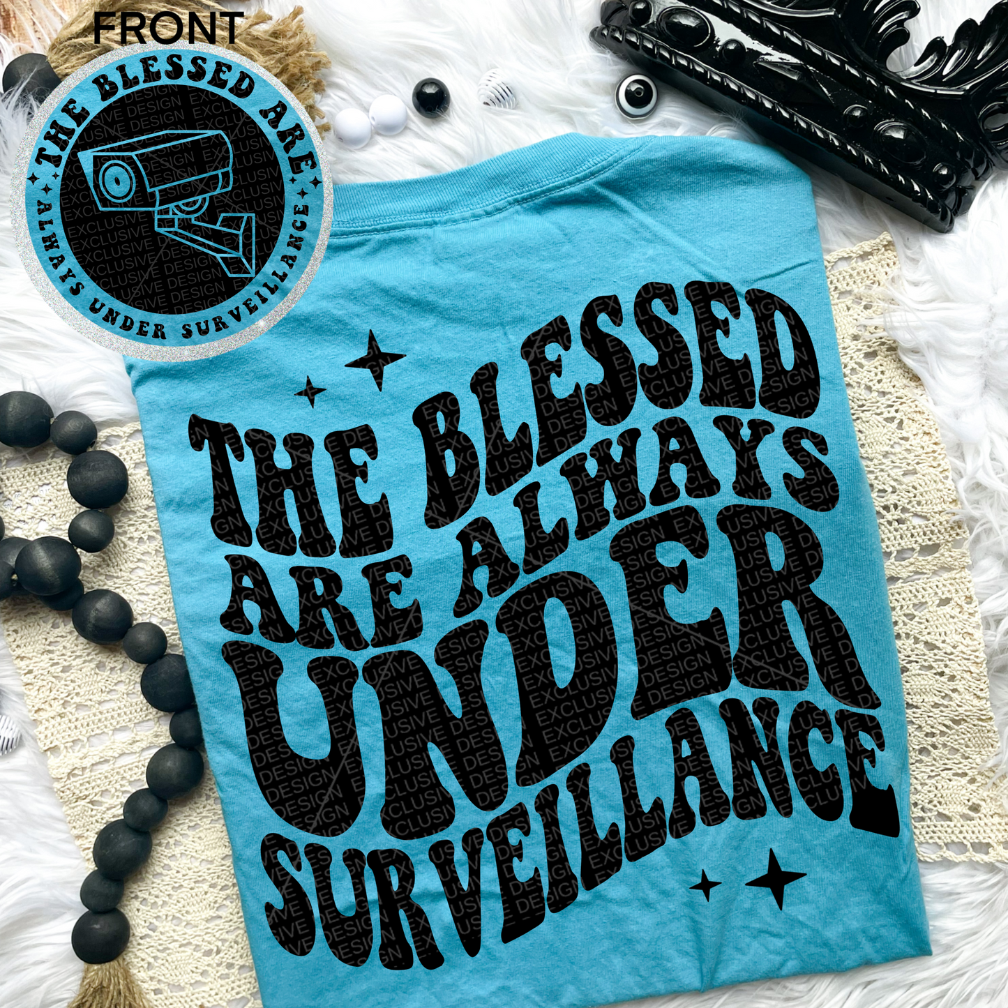 The Blessed Are Always Under Surveillance Comfort Colors Tee*