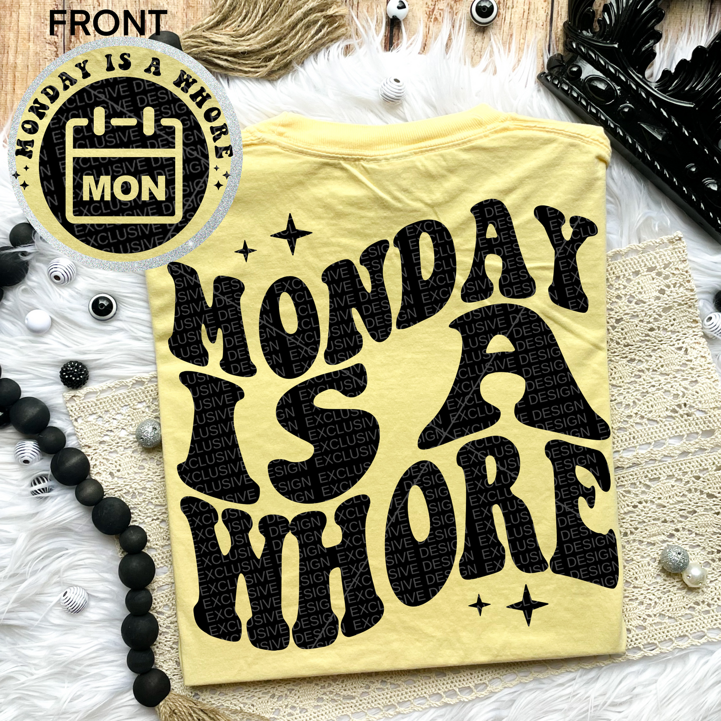 Monday is a Whore Comfort Colors Tee*