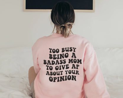 Too Busy Mama Sweatshirt